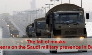 The fall of masks: Two years on the Saudi military presence in Bahrain