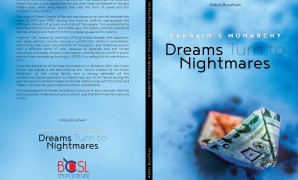 Abbas Busafwan + BAHRAIN’S MONARCHY: Dreams Turn to Nightmares